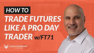 How to Trade Futures Like a Professional Day Trader w FuturesTrader71  Convergent Trading [upl. by Hunsinger78]