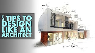 5 Tips to Design like an Architect [upl. by Aneelas]