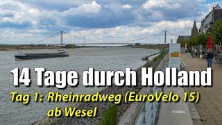 14 Tage mit dem Rad durch Holland  Tag 1 Rheinradweg ab Wesel EuroVelo 15 [upl. by Michi]