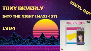 Tony Beverly – Into The Night 1984 Maxi 45T [upl. by Vivl]