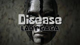 Lady Gaga  Disease Lyrics [upl. by Squire16]