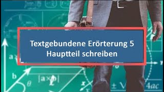 Textgebundene Erörterung 5 Hauptteil schreiben [upl. by Lleoj62]