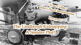 The Lindbergh Kidnapping Case A Sinister Plot [upl. by Cramer]