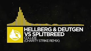 Hellberg amp Deutgen vs Splitbreed  Collide Charity Strike Remix Collide The Remixes [upl. by Hephzipa]