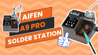 AIFEN A9 Pro Soldering Station Introduction DETAILDED [upl. by Lovmilla196]