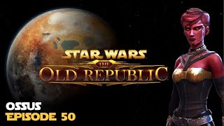 SWTOR  Ossus  Episode 50  Sith Inquisitor [upl. by Nierman470]