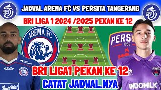 JADWAL AREMA FC VS PERSITA TANGERANG  BRI LIGA 1 PEKAN 12  JADWAL AREMA  LINE UP AREMA  AREMA [upl. by Ameehsat]