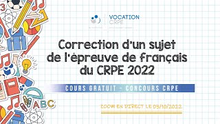 CRPE 2023 ～ CORRECTION DUN SUJET DE LÉPREUVE DE FRANÇAIS DU CRPE 2022  COURS GRATUIT [upl. by Itsrik]