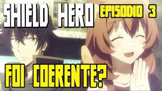 FOI COERENTE Shield Hero Episodio 3  Tate no Yuusha  Analise  Youtuber de Anime [upl. by Toback]