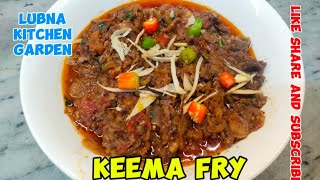 Keema Fry  Easy and Quick Recipe  Lubna kitchen garden [upl. by Avie]