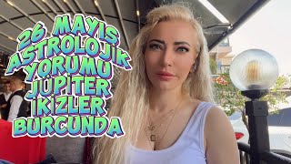 26 Mayıs Astrolojik Yorumu Jüpiter İkizler Burcunda Burçlara Etkisi astroloji tarot [upl. by Adriano147]