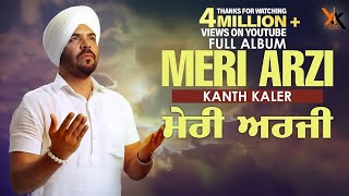 Meri Arzi Full Album  Kanth Kaler  Punjabi Devotional Songs 2018  kk music [upl. by Donough]