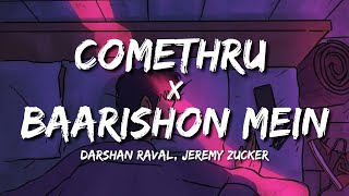 Comethru x Baarishon Mein Lyrics  Darshan Raval Jeremy Zucker MTVR [upl. by Nivak]