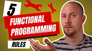 Follow These 5 Functional Programming Rules For Better Code [upl. by Ybor]