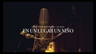 Spuntone amp Mendaro Ft Luana – En un lugar un niño Estado Natural [upl. by Neeuq]