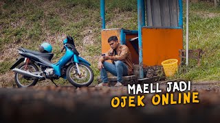 MAELL JADI OJEK ONLINE [upl. by Naples581]