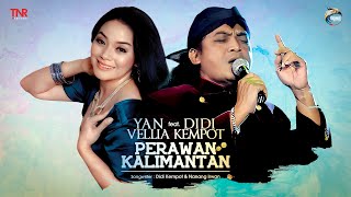 Didi Kempot feat Yan Vellia  Perawan Kalimantan OFFICIAL [upl. by Etteloiv912]