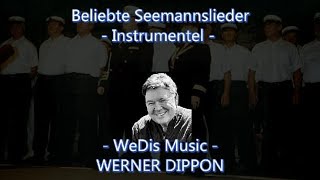 Beliebte Seemannslieder  Instrumentel  Werner Dippon [upl. by Aihgn]