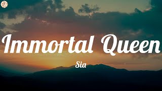 Sia  Immortal Queen Lyrics [upl. by Yeliac]