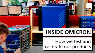 Inside OMICRON How we test and calibrate our products [upl. by Aziaf308]