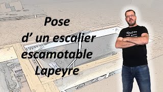 POSE DUN ESCALIER ESCAMOTABLE LAPEYRE [upl. by Romaine]