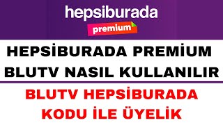 Hepsiburada Blutv Nasıl Kullanılır  Blutv Hepsiburada Premium Kodu ile Giriş [upl. by Aliekat]