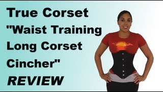 True Corset quotWaist Training Long Corset Cincherquot Review  Lucys Corsetry [upl. by Gustafson]