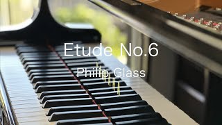 Etude No6  Philip Glass  練習曲No6  グラス [upl. by Joby818]