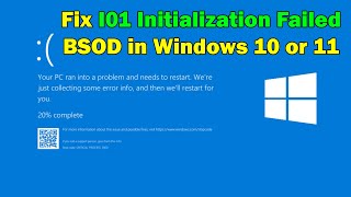 How to Fix I01 Initialization Failed BSOD in Windows 1011 [upl. by Newg]