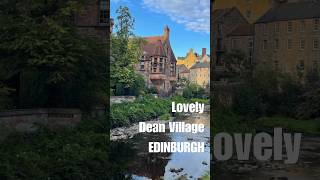 Dean Village Edinburgh Scotland a lovely place to live 🏞️🌇🥰 OllyFieldItaly Edinbugh Scotland [upl. by Quintilla704]