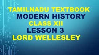 TAMILNADU TEXTBOOK MODERN HISTORYLESSON 3 LORD WELLESLEY UPSCSTATEPSCSSCRBIRAILWAY [upl. by Odlaw]