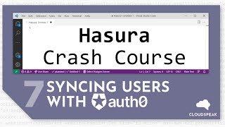 Hasura Crash Course Lesson 7 Syncing a users table with Auth0 [upl. by Ehudd]