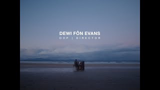 Dewi Fôn Evans DOP  DIRECTOR REEL [upl. by Erreit]