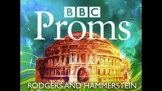 BBC PROMS 2010  Rodgers and Hammerstein  Prom 49 [upl. by Ellirpa860]