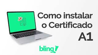 Como instalar o Certificado A1 no Bling [upl. by Ainslee433]