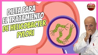 🔴 DIETA PARA EL TRATAMIENTO DEL HELICOBACTER PYLORI 💝 [upl. by Eiramyelhsa]