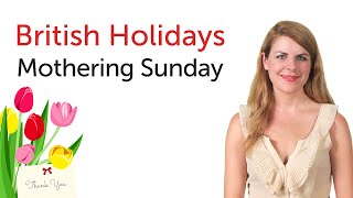 British English Holidays  Mothering Sunday [upl. by Zarla]