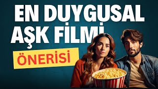 En İyi Aşk Filmleri  Romantik Anlar İçin 8 Unutulmaz Film [upl. by Koeppel]