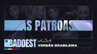 AS PATROAS  THE BADDEST Versão Brasileira  Carol amp Vitoria e Karol Conka [upl. by Nailil]