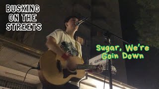 SUGAR WERE GOIN DOWN  FALL OUT BOY Busking Cover [upl. by Pirali]