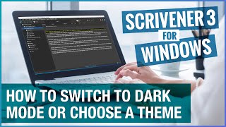 Scrivener Tutorial  Scrivener 3 for Windows  Dark Mode and Themes [upl. by Wershba422]