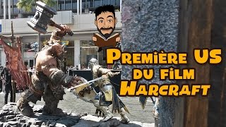 On était à la Première américaine du film Warcraft [upl. by Ottinger]