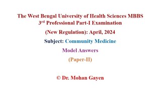 Community MedicinePaper2  Model Answers  3rd Prof Part1 MBBS Exam 2024  © Dr Mohan Gayen [upl. by Ydieh]