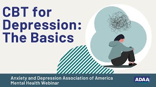 CBT for Depression  Mental Health Webinar [upl. by Enajharas938]