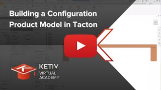 Building a Configuration Product Model in Tacton  KETIV Virtual Academy [upl. by Adran]