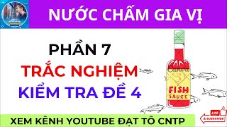 Nước Chấm Gia Vị  Phần 7  Trắc Nghiệm Đề Thi 4 Lí Thuyết  Nước Tương  Chao  ĐẠT TÔ CNTP [upl. by Sussna447]