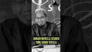 Jangan Mencela Sesuatu Yang Sudah Tercela  Ustadz Adi Hidayat dakwahislam ustadzadihidayat uah [upl. by Beaver490]