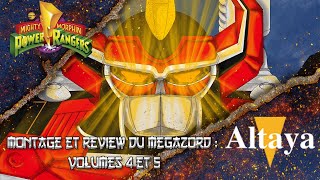 Montage et Review du Megazord dAltaya  Volumes 4 amp 5 [upl. by Vernita]