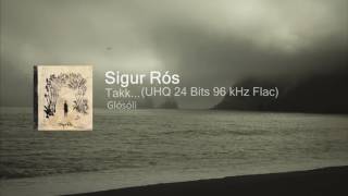 Sigur Ros  Glósóli UHQ 24 Bits 96 kHz Flac [upl. by Eloise934]