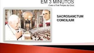 O ConcÃ­lio Vaticano II em 3 minutos  Sacrosanctum Concilium [upl. by Llerrud]